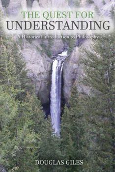 Paperback The Quest for Understanding: A Historical Introduction to Philosophy Book