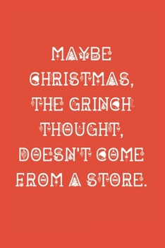 Maybe Christmas: Lined writing notebook journal for christmas lists, planning, menus, gifts, Men, Women, Girls & Boys and more