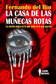 Paperback La casa de las muñecas rotas: La novela negra en la que nada es lo que parece [Spanish] Book