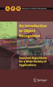 Paperback An Introduction to Object Recognition: Selected Algorithms for a Wide Variety of Applications Book