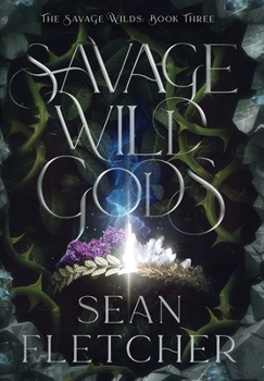 Hardcover Savage Wild Gods (The Savage Wilds Book 3) Book