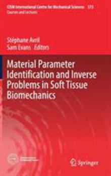 Hardcover Material Parameter Identification and Inverse Problems in Soft Tissue Biomechanics Book