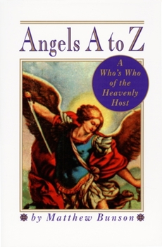 Paperback Angels A to Z: A Who's Who of the Heavenly Host Book