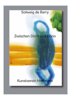 Paperback Solweig de Barry. Zwischen Dicht Und Dünn: Cat. Kunstverein Heilbronn Book