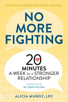 Paperback No More Fighting: The Relationship Book for Couples: 20 Minutes a Week to a Stronger Relationship Book