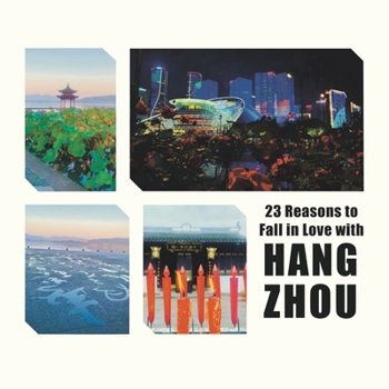 23 Reasons to Fall in Love with Hangzhou