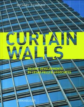 Hardcover Curtain Walls: Recent Developments by Cesar Pelli & Associates [German] Book