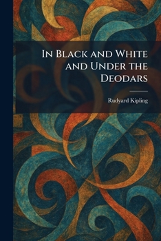 Paperback In Black and White and Under the Deodars Book
