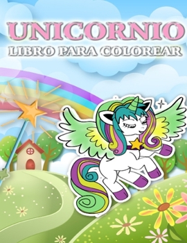 Libro de colorear de unicornio: Lindo libro para colorear de unicornio para niños de 4 a 8 años, niños y niñas (Coloring Books for Kids)