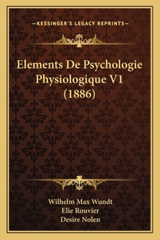 Paperback Elements De Psychologie Physiologique V1 (1886) [French] Book