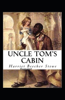 Beecher Stowe Uncle Toms Cabin Illustrated