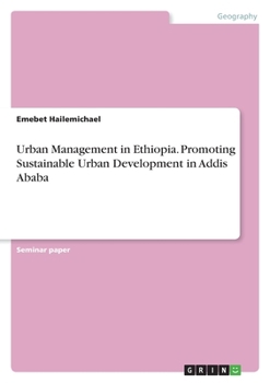 Paperback Urban Management in Ethiopia. Promoting Sustainable Urban Development in Addis Ababa Book