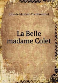 Paperback La Belle madame Colet [French] Book