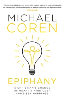 Hardcover Epiphany: A Christian's Change of Heart & Mind Over Same-Sex Marriage Book