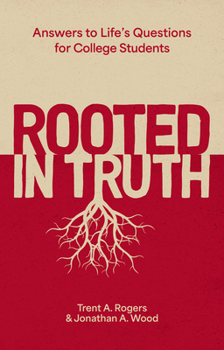 Paperback Rooted in Truth: Answers to Life's Questions for College Students Book