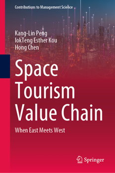 Hardcover Space Tourism Value Chain: When East Meets West Book