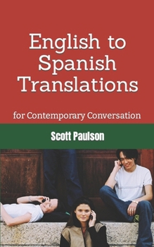 Paperback English to Spanish Translations for Contemporary Conversation Book