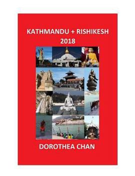 Paperback Kathmandu + Rishikesh 2018: Photos of my two weeks in Nepal and India in November and December 2018! Book