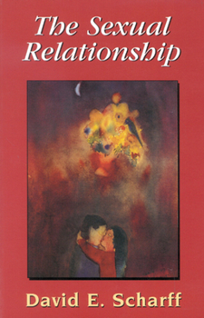 Paperback The Sexual Relationship: An Object Relations View of Sex and the Family Book