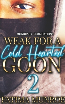 Paperback Weak For A Coldhearted Goon 2 Book