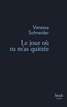 Paperback Le Jour Ou Tu M as Quittee [French] Book