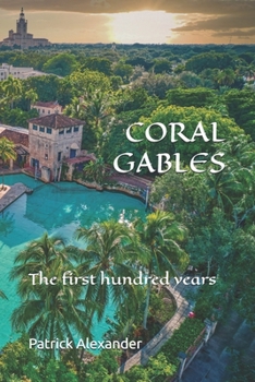 Paperback Coral Gables: The First Hundred Years Book