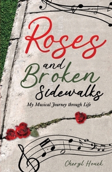 Paperback Roses and Broken Sidewalks: My Musical Journey through Life Book