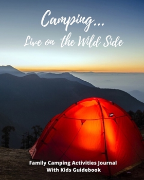 Paperback Family Camping Activities Journal With Kids Guidebook: Camping on the Wild Side Book