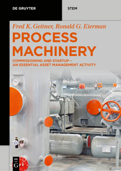 Paperback Process Machinery: Commissioning and Startup - An Essential Asset Management Activity Book