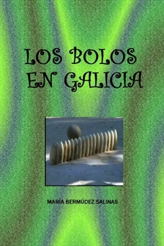 Los Bolos en Galicia (Spanish Edition)