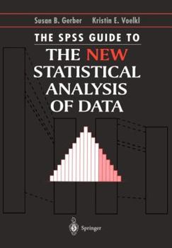 Paperback The SPSS Guide to the New Statistical Analysis of Data: By T.W. Anderson and Jeremy D. Finn Book