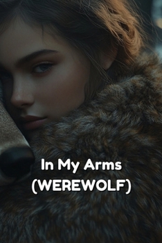 Paperback In My Arms (WEREWOLF) Book