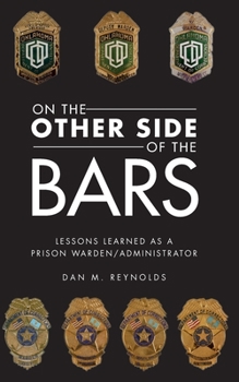 Paperback On the Other Side Bars: Lessons L Earned as a Prison Warden/Administrator Book