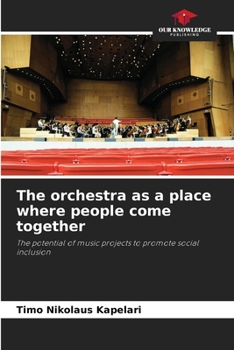 Paperback The orchestra as a place where people come together Book