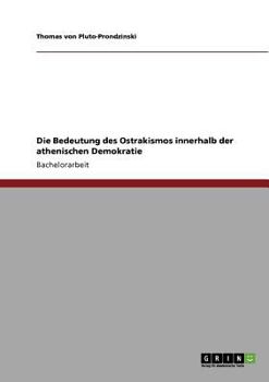 Paperback Die Bedeutung des Ostrakismos innerhalb der athenischen Demokratie [German] Book