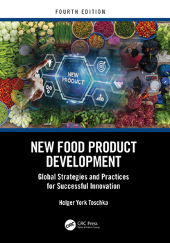Hardcover New Food Product Development: Global Strategies and Practices for Successful Innovation Book
