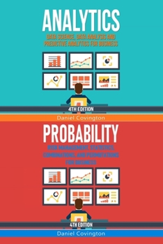 Paperback Analytics & Probability: Data Science, Data Analysis and Predictive Analytics for Business & Risk Management, Statistics, Combinations, and Per Book