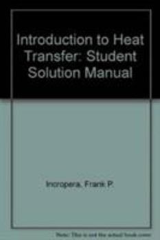 Hardcover Introduction to Heat Transfer, Student Solution Manual Book