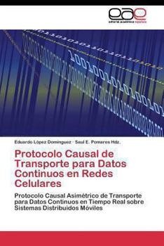 Paperback Protocolo Causal de Transporte para Datos Continuos en Redes Celulares [Spanish] Book