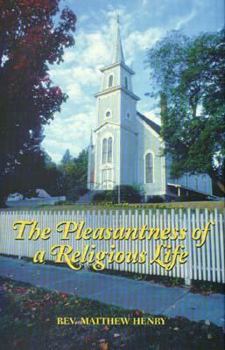 Hardcover The Pleasantness of a Religious Life Book