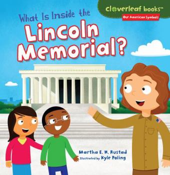 What Is Inside the Lincoln Memorial? - Book  of the Our American Symbols