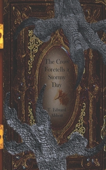 Paperback The Crow Foretells a Stormy Day Book