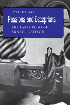 Paperback Passions and Deceptions: The Early Films of Ernst Lubitsch Book