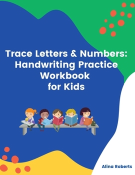 Paperback Trace Letters & Numbers: Handwriting Practice Workbook for Kids Book