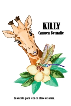 Paperback Killy: Un cuento para leer en clave de amor [Spanish] Book