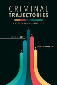 Paperback Criminal Trajectories: A Developmental Perspective Book