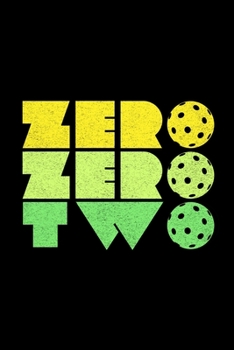 Zero Zero Two: Pickleball Dink and Slam Recreational Sports Journal