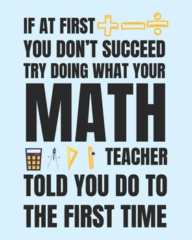 If at first you don't succeed try doing what your math teacher told you do to the first time: Daily, Weekly,  Monthly And Yearly  Teacher Planner | Academic Year Lesson Plan and Record Book
