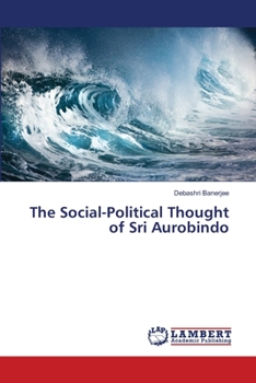 Paperback The Social-Political Thought of Sri Aurobindo Book