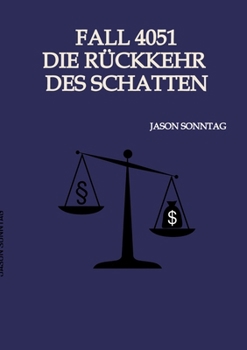 Fall 4051 Die Rückkehr des Schattens